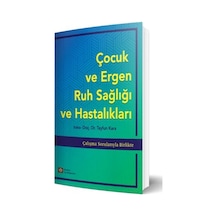 Çocuk Ve Ergen Ruh Sağlığı Ve Hastalıkları