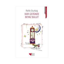 Kar Üstünde Beyaz Bulut - Refik Durbaş - Can Çocuk Yayınları