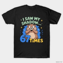 Flood Of Style Groundhog Day Komik 67 Meme T-shirt Erkekler Kadınlar Için % 100% Pamuk T Shirt Kısa Kollu Üs Çok Renkli