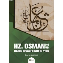 Hz.Osman(ra) Ve Hadis Rivayetindeki Yeri  - Ömer Faruk Akpınar  - Siyer Yayınları