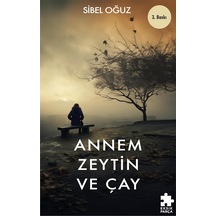 Annem Zeytin Ve Çay