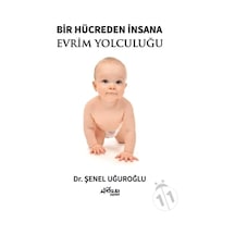 Bir Hücreden İnsana Evrim Yolculuğu  - Şenel Uğuroğlu  - Pusula Yayınevi