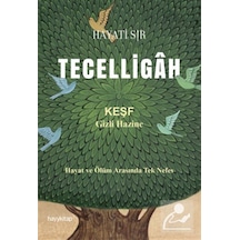 Tecelligah / Hayati Sır