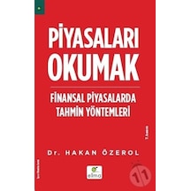 Piyasaları Okumak - Finansal Piyasalarda Tahmin Yöntemleri - Hakan Özerol - Elma Yayınevi
