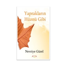 Yaprakların Hüznü Gibi - Nevriye Gürel - Ayata