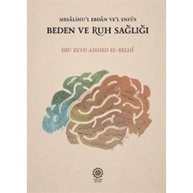 Beden ve Ruh Sağlığı - Ebu Zeyd Ahmed El-Belhi - Endülüs Kitap
