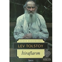 İtiraflarım - Lev Nikolayeviç Tolstoy - İskele Yayıncılık