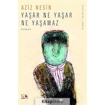 Kitapstore Yaşar Ne Yaşar Ne Yaşamaz / Aziz Nesin