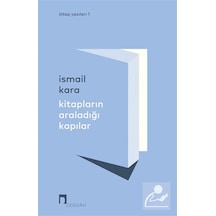 Kitapların Araladığı Kapılar / İsmail Kara
