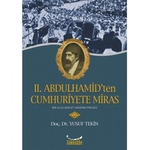 Iı. Abdülhamit'Ten Cumhuriyete Miras Yusuf Tekin