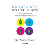 Naturopatik Beslenme Terapisi / Yasemin Tokvan