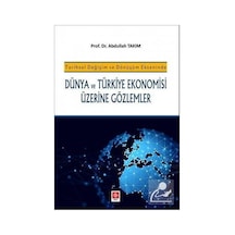 Tarihsel Değişim ve Dönüşüm Ekseninde Dünya ve Türkiye Ekonomi
