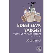 Edebi Zevk Yargısı-Yüksek ve Popüler Edebiyat and Kitsch - Oğuz Cebeci - İthaki Yayınları