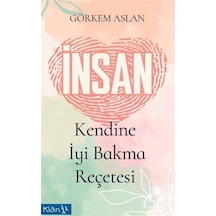 İnsan / Kendine İyi Bakma Reçetesi / Görkem Aslan