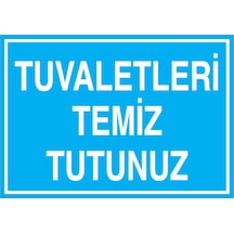 Tuvaletleri Temiz Tututnuz Uyarı Tabelası - 70x100 Foreks - Wt3