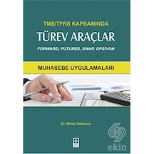 TMS-TFRS Kapsamında Türev Araçlar - Birsel Sabuncu - Ekin Basım Yayın