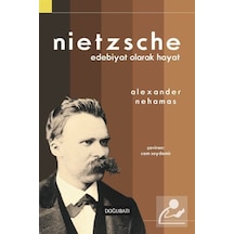 Nietzsche Edebiyat Olarak Hayat - Alexander Nehamas - Doğu Batı Yayınları