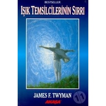 Işık Temsilcilerinin Sırrı - James F. Twyman - Akaşa Yayın