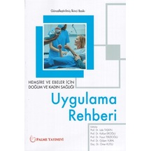 Uygulama Rehberi Hemşire Ve Ebeler İçin