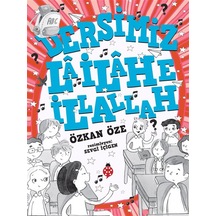 Dersimiz La İlahe İllallah / Özkan Öze