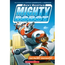 Ricky Ricotta's Mighty Robot (Book 1) - Dav Pilkey - Scholastic