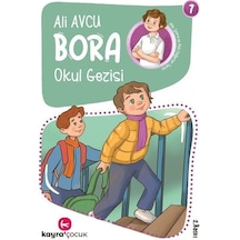 Bora Okul Gezisi 7 - Ali Avcu - Kayra Çocuk