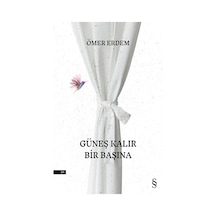 Güneş Kalır Bir Başına