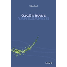Özgür İrade Yanılsaması - Oğuz İnel - Lejand
