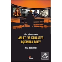 Türk Sinemasında Anlatı ve Karakter Açısından Birey - Rifat Becerikli - Kriter