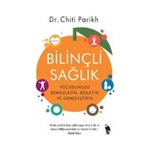 Bilinçli Sağlık / Dr. Chiti Parikh
