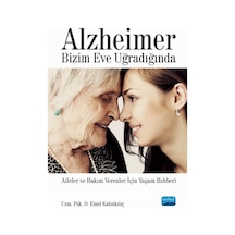 Alzheimer Bizim Eve Uğradığında  - Emel Kalınkılıç  - Nobel Akademik Yayıncılık
