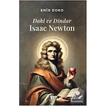 Dahi Ve Dindar: Isaac Newton / Doç. Dr. Enis Doko