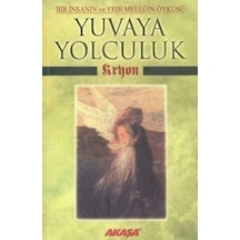 Yuvaya Yolculuk - Lee Carroll - Akaşa Yayın