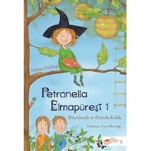 Petronella Elmapüresi 1 - Büyülendi ve Dondu Kaldı - Sabine Stading - The Çocuk