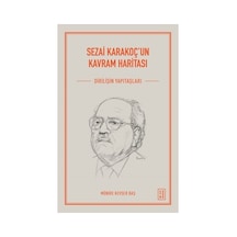 Ketebe Yayınları Sezai Karakoç'un Kavram Haritası - Münire Kevser