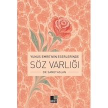 Yunus Emre Nin Eserlerinde Söz Varlığı - Rxlu-900999