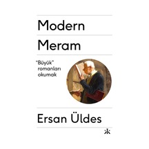 Modern Meram - Büyük Romanları Okumak - Ersan Üldes - Kafka Kitap