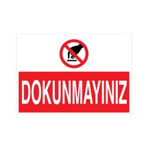 Dokunmayınz Uyarı Tabelası - 50x70 Foreks - M8