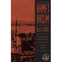 Bize Göre-Günümüz Türkçesiyle - Ahmet Haşim - Can Yayınları