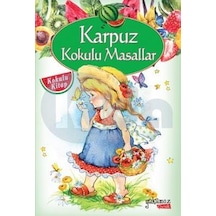 Karpuz Kokulu Masallar