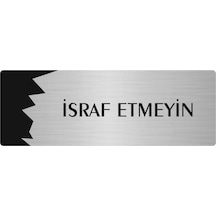 Metal Departman Kapı İsimliği, Yönlendirme Levhası İsraf Etmeyin 5x20 Cm Gümüş Renk
