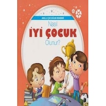 Akıllı Çocuğun Rehberi-Nasıl İyi Çocuk Olunur?- Parıltı Yayınları