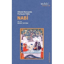Hikmet Burcunda Parlayan Yıldız: Nabi - Murat Öztürk - Muhit Kitap