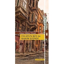 Felatun Bey ile Rakım Efendi - Ahmet Mithat Efendi - Say Yayınları