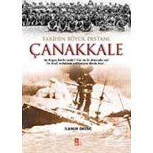 Tarihin Büyük Destanı Çanakkale / Ilknur Örenç 9789944118415
