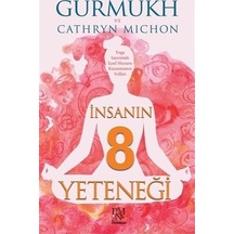 İnsanın 8 Yeteneği - Gurmukh Kaur Khalsa -  Cathryn Michon - Panama Yayıncılık