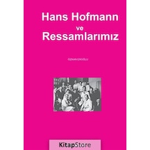 Hans Hofmann Ve Ressamlarımız - Özkan Eroğlu