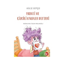 Monti ve Çizgili Kalpler Defteri - Güliz Sütçü - Beyaz Balina Yayınları