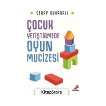 Çocuk Yetiştirmede Oyun Mucizesi - Serap Buharalı - Erdem Yayınları