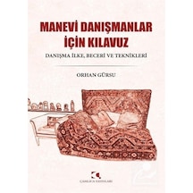 Manevi Danışmanlar İçin Kılavuz: Danışma İlke - Beceri ve Teknikleri - Orhan Gürsu - Çamlıca Yayınları